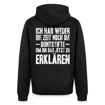 Ich habe werder Zeit noch die Buntstifte - Unisex Premium Bio Zip Hoodie - Schwarz - Hinten - Nico (187cm)