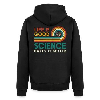 Life is good. Science makes it better. - Unisex Premium Organic Zip Hoodie - black - Back - Nico (187cm)
