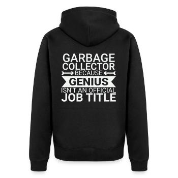 Garbage collector Genius - Unisex Premium Bio Zip Hoodie - Schwarz - Hinten - Nico (187cm)
