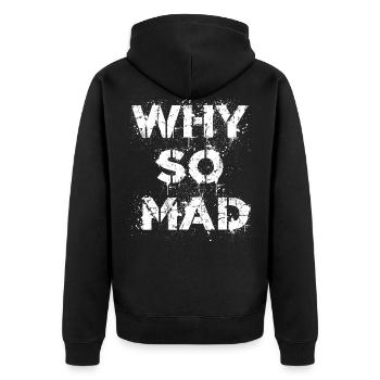 WHY SO MAD - LEAGUE LOL TSHIRT - Unisex Premium Bio Zip Hoodie - Schwarz - Hinten - Nico (187cm)