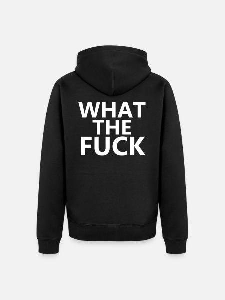 what the fuck - Unisex Premium Organic Zip Hoodie - black