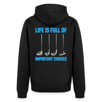 LIFE IS FULL OF IMPORTANT CHOICES Golf Club Golfer - Unisex Premium Bio Zip Hoodie - Schwarz - Hinten - Nico (187cm)