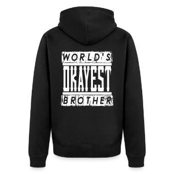 Worlds OKAYEST Brother - Unisex Premium Bio Zip Hoodie - Schwarz - Hinten - Nico (187cm)