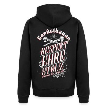 Gerüstbauer Shirt Respekt Ehre Stolz Handwerker - Unisex Premium Bio Zip Hoodie - Schwarz - Hinten - Nico (187cm)