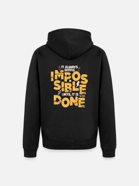 Motivational sayings - Unisex Premium Organic Zip Hoodie - black