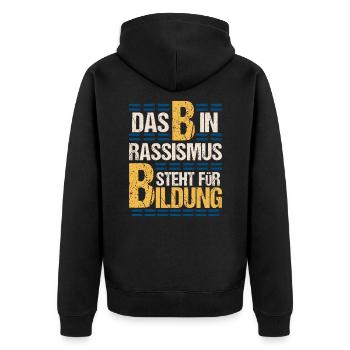 Anti Rassismus Sprüche - Unisex Premium Bio Zip Hoodie - Schwarz - Hinten - Nico (187cm)