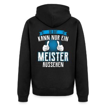 So gut kann nur ein Meister aussehen - Unisex Premium Bio Zip Hoodie - Schwarz - Hinten - Nico (187cm)
