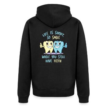 Life Is Short So Smile While You Still Have Teeth - Unisex Premium Organic Zip Hoodie - black - Back - Nico (187cm)