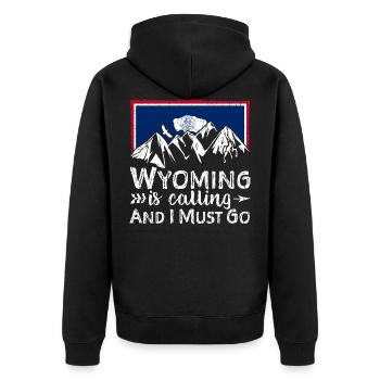 Wyoming Is Calling And I Must Go - Wyoming - Unisex Premium Bio Zip Hoodie - Schwarz - Hinten - Nico (187cm)