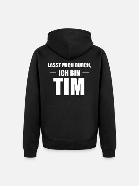 Tim Name Spruch Geschenk - Unisex Premium Bio Zip Hoodie - Schwarz
