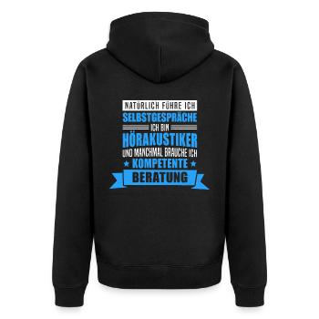 Hörakustiker Hörgeräteakustiker - Selbstgespräche - Unisex Premium Bio Zip Hoodie - Schwarz - Hinten - Nico (187cm)
