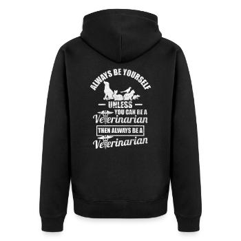 Vet Tech Always Be A Veterinarian Gift - Unisex Premium Organic Zip Hoodie - black - Back - Nico (187cm)