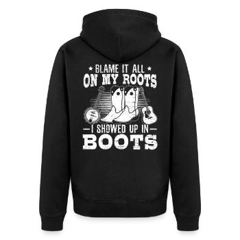 Country Music Lover Gift Blame It On All My Roots - Unisex Premium Organic Zip Hoodie - black - Back - Nico (187cm)