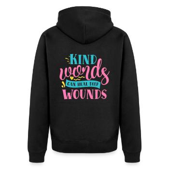 Kind Words Can Heal Deep Wounds Kindness - Unisex Premium Organic Zip Hoodie - black - Back - Nico (187cm)