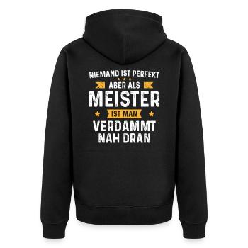 Niemand ist perfekt aber als Meister ist man - Unisex Premium Bio Zip Hoodie - Schwarz - Hinten - Nico (187cm)