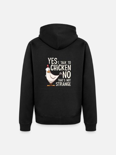 Yes I talk to chickens - Veste à capuche bio Premium Unisexe - noir