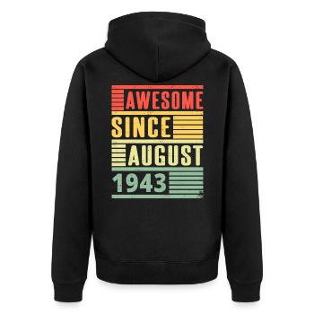 Awesome Since August 1943 Geburtstag Geschenk - Unisex Premium Bio Zip Hoodie - Schwarz - Hinten - Nico (187cm)