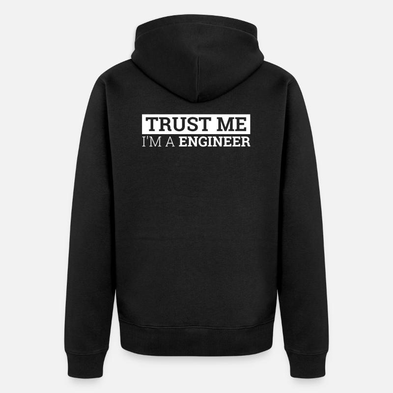 « Engineer Trust Me | Ingénieur » - Veste à capuche bio Premium Unisexe - noir
