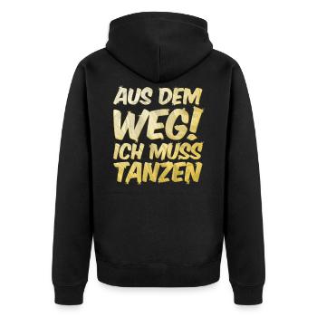 Aus dem Weg ich muss tanzen. Sprüche, Party, Musik - Unisex Premium Bio Zip Hoodie - Schwarz - Hinten - Nico (187cm)