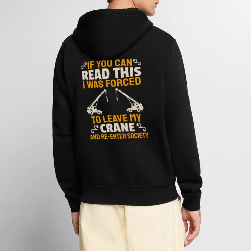 Crane Construction Crane Crane Operator Crane Operator Unisex Premium Organic Zip Hoodie