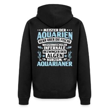 Aquaristik Aquarianer Aquarium Fische Zierfische - Unisex Premium Bio Zip Hoodie - Schwarz - Hinten - Nico (187cm)