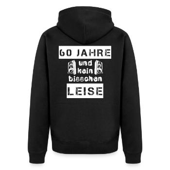 60 Jahre und kein bisschen leise - Geschenk - Unisex Premium Bio Zip Hoodie - Schwarz - Hinten - Nico (187cm)
