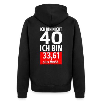 40 Jahre Plus MwSt 40. Geburtstag Spruch Geschenk - Unisex Premium Bio Zip Hoodie - Schwarz - Hinten - Nico (187cm)