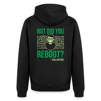 But Did You Reboot IT Support Informaticien Rengaine - Veste à capuche bio Premium Unisexe - noir - Dos - Nico (187cm)