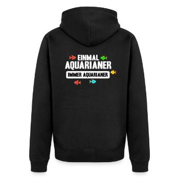 Aquarianer Aquaristik Aquarium Fische Geschenk - Unisex Premium Bio Zip Hoodie - Schwarz - Hinten - Nico (187cm)