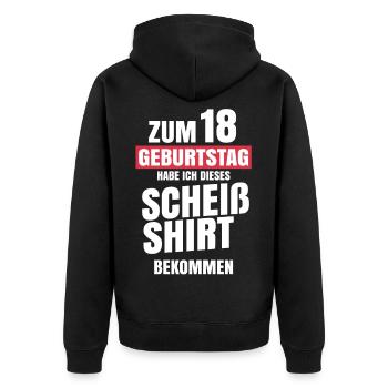 Dieses scheiß Shirt zum 18er - Unisex Premium Bio Zip Hoodie - Schwarz - Hinten - Nico (187cm)