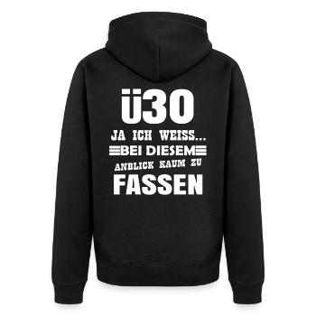 Ü30 Ja ich weiß, kaum zu glauben - Unisex Premium Bio Zip Hoodie - Schwarz - Hinten - Nico (187cm)