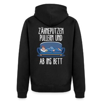 Zähneputzen Pullern & Ab Ins Bett - Schlafen Gehen - Unisex Premium Bio Zip Hoodie - Schwarz - Hinten - Nico (187cm)