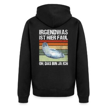 Irgendwas Ist Hier Faul Oh Das Bin Ja Ich Robbe - Unisex Premium Bio Zip Hoodie - Schwarz - Hinten - Nico (187cm)