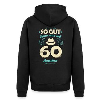 On peut avoir l’air si bien à 60 ans - 60 ans - Veste à capuche bio Premium Unisexe - noir - Dos - Nico (187cm)