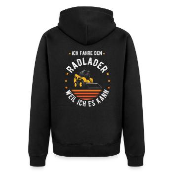 Ich fahre Radlader weil ich es kann - Radladerfahr - Unisex Premium Bio Zip Hoodie - Schwarz - Hinten - Nico (187cm)