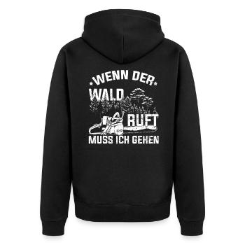 Wenn der Wald Ruft muss ich Gehen Schreiner Holzfä - Unisex Premium Bio Zip Hoodie - Schwarz - Hinten - Nico (187cm)