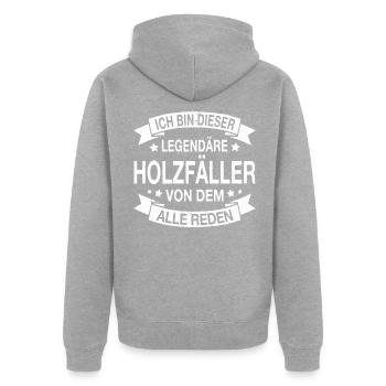 Holzfäller Legendär Spruch - Unisex Premium Bio Zip Hoodie - Grau meliert - Hinten - Nico (187cm)