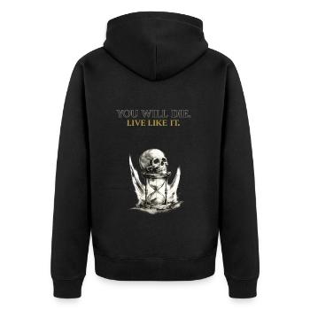 You Will Die Live Like It Memento Mori Shirt - Unisex Premium Organic Zip Hoodie - black - Back - Nico (187cm)