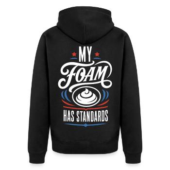 My Foam Has Standards – Schaum Spruch - Unisex Premium Bio Zip Hoodie - Schwarz - Hinten - Nico (187cm)