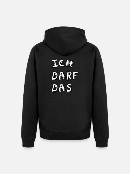 Ich darf das - Unisex Premium Bio Zip Hoodie - Schwarz