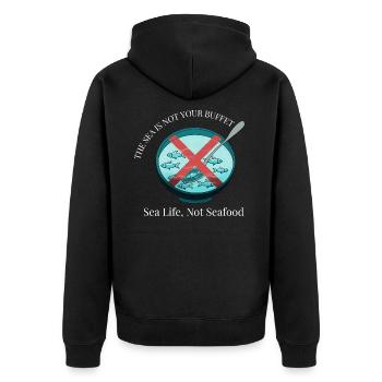 The Ocean is Not a Buffet – Sea Life, Not Seafood - Unisex Premium Organic Zip Hoodie - black - Back - Nico (187cm)