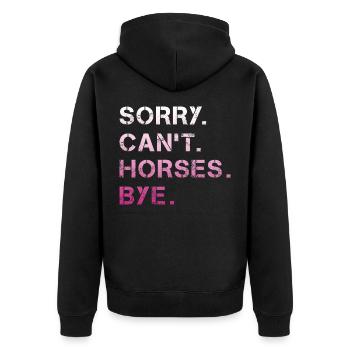 Sorry Can't Horses Bye Pferd Reiterin Geschenkidee - Unisex Premium Bio Zip Hoodie - Schwarz - Hinten - Nico (187cm)