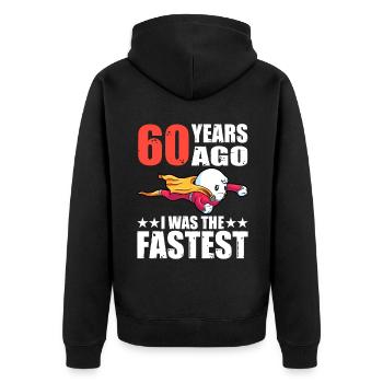 60 years I was the fastest 60th birthday - Unisex Premium Organic Zip Hoodie - black - Back - Nico (187cm)