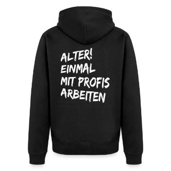 Alter Einmal mit Profis arbeiten - Lustige Sprüche - Unisex Premium Bio Zip Hoodie - Schwarz - Hinten - Nico (187cm)