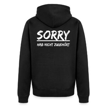 Sorry Hab Nicht zugehört ! lustiger spruch - Unisex Premium Bio Zip Hoodie - Schwarz - Hinten - Nico (187cm)