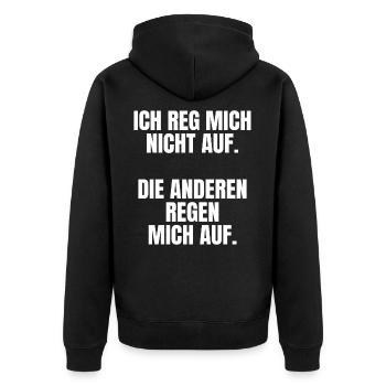 Ich reg Mich Nicht auf Die Anderen Regen Mich auf - Unisex Premium Bio Zip Hoodie - Schwarz - Hinten - Nico (187cm)