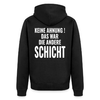 Keine Ahnung Das war die andere Schicht - Sprüche - Unisex Premium Bio Zip Hoodie - Schwarz - Hinten - Nico (187cm)