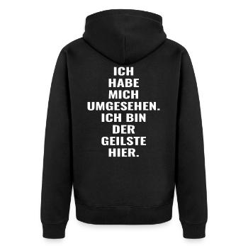 Ich habe mich umgesehen : Ich bin der geilste hier - Unisex Premium Bio Zip Hoodie - Schwarz - Hinten - Nico (187cm)