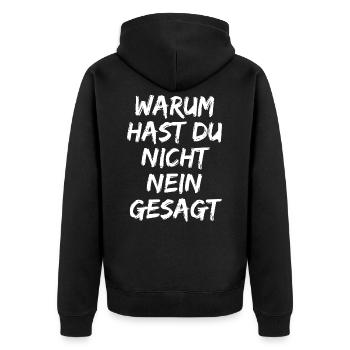 Warum Hast Du Nicht Nein Gesagt , Herrn Frauen - Unisex Premium Bio Zip Hoodie - Schwarz - Hinten - Nico (187cm)