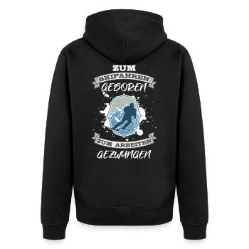 Zum Skifahren geboren Zum arbeiten gezwungen - Unisex Premium Bio Zip Hoodie - Schwarz - Hinten - Nico (187cm)